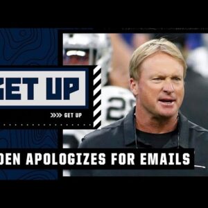 Get Up reacts to Jon Gruden issuing an apology for his 2011 emails