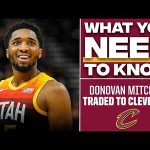 EVERYTHING you need to know about Donovan Mitchell TRADED to Cavaliers | CBS Sports HQ
