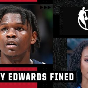Anthony Edwards fined $40K for offensive & derogatory language | NBA Today
