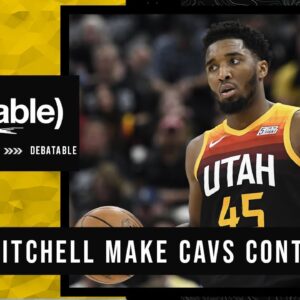 Does Donovan Mitchell Make the Cavs Title Contenders? | (debatable)