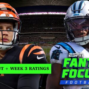 Start, Bench, Cut and Week 3 Ratings | Fantasy Focus 🏈