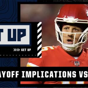 Huge playoff implications for Bills vs. Chiefs?! | Get Up