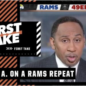Stephen A. NOT SEEING a Rams Super Bowl REPEAT 👀 | First Take