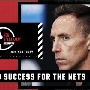 Whatâ€™s a successful start for the Brooklyn Nets?! â€˜THIS IS ON YOU STEVE NASH!â€™ - Perkins | NBA Today