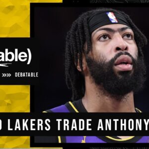 Is it time for the Lakers to trade Anthony Davis? | (debatable)