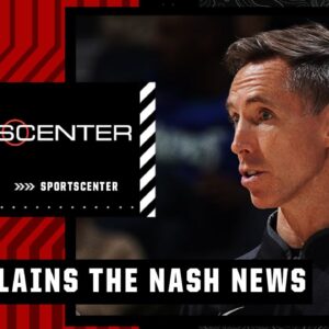 Woj explains the Nets' decision to part ways with Steve Nash | SportsCenter