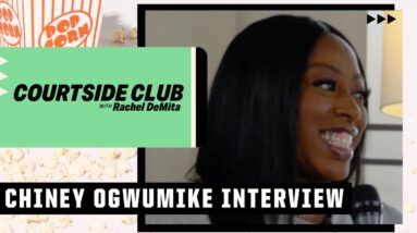 Chiney Ogwumike talks Lakers, all-time starting five and Giannis | Courtside Club w/ Rachel DeMita