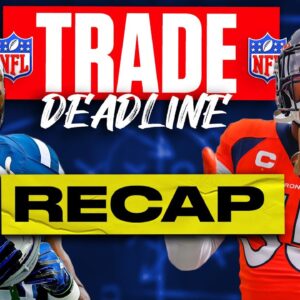 2022 NFL Trade Deadline RECAP: Biggest Trade Takeaways for Bradley Chubb, Nyheim Hines & MORE | C…