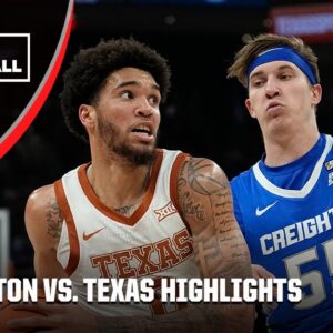 Creighton Bluejays vs. Texas Longhorns | Full Game Highlights