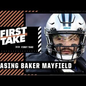 Panthers expect to waive Baker Mayfield | First Take
