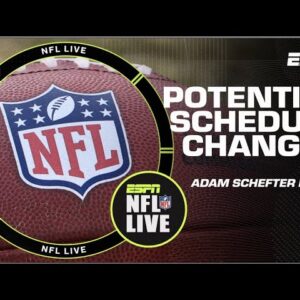 Adam Schefter outlines scenarios of how the NFL will adjust its schedule | NFL Live