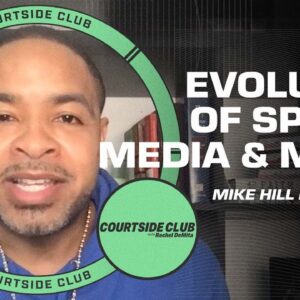 Mike Hill on covering his most memorable game & the evolution of sports media | Courtside Club