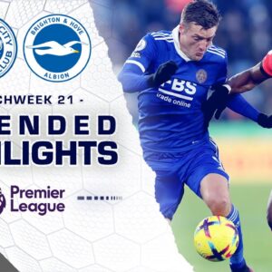 Leicester City v. Brighton | PREMIER LEAGUE HIGHLIGHTS | 1/21/2023 | NBC Sports