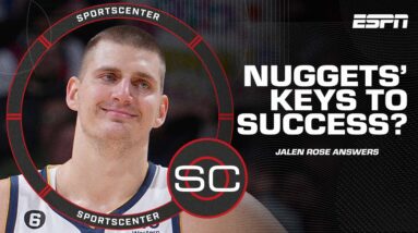 Jalen Rose on the Nuggets' keys to success 🔑 | SportsCenter