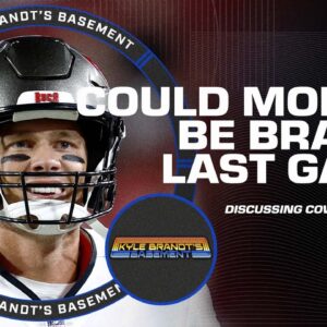 Will Monday night be Tom Brady's final game in the NFL? | Kyle Brandt's Basement