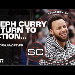 Kendra Andrews outlines Steph Curry’s return to action for the Warriors | SportsCenter