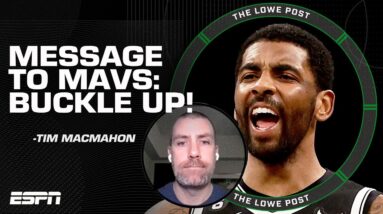 'A MASSIVE RISK' - Tim MacMahon weighs pros and cons to Kyrie Irving in Dallas | The Lowe Post