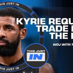 ðŸš¨ Woj: Kyrie Irving has requested a trade from the Nets ðŸš¨ | This Just In