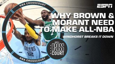Brian Windhorst explains why it's important for Ja Morant & Jaylen Brown to make the All-NBA team 👀