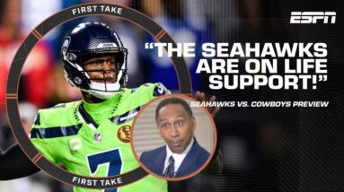 'The Seahawks are on LIFE SUPPORT' 🗣️ Stephen A. says they NEED a win over Dallas | First Take