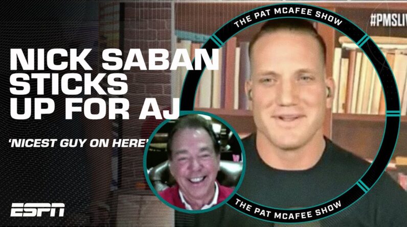 Nick Saban STICKS UP for AJ 🗣️ 'He's the nicest guy on the program' 🤣 | Pat McAfee Show
