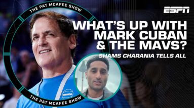 What's going on with Mark Cuban and the Mavericks?! 🍿 Shams Charania tells all | The Pat McAfee Show