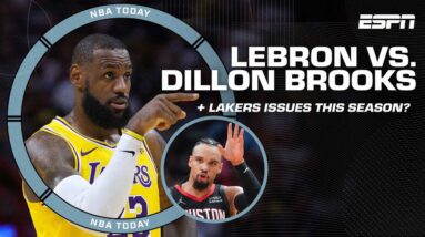 Revisiting Dillon Brooks & LeBron's feud + Discussing Lakers' issues this season | NBA Today