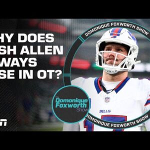 Why does Josh Allen always lose in overtime? | Foxworth Show