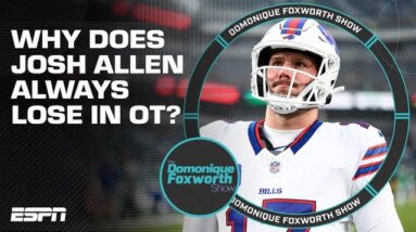 Why does Josh Allen always lose in overtime? | Foxworth Show