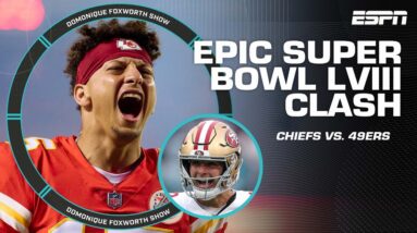 Epic Super Bowl LVIII clash 🏈 Chiefs vs. 49ers: Who will reign supreme? | Domonique Foxworth Show